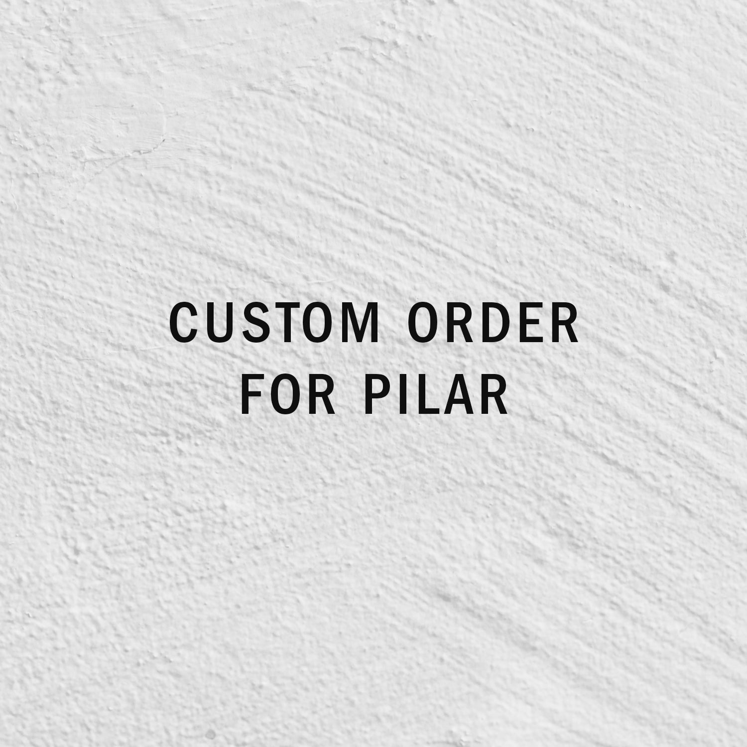 Custom Order For Pilar